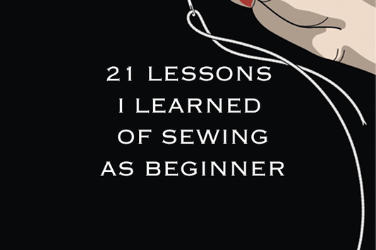 21 Valuable Lessons I Learned During My First Year of Sewing